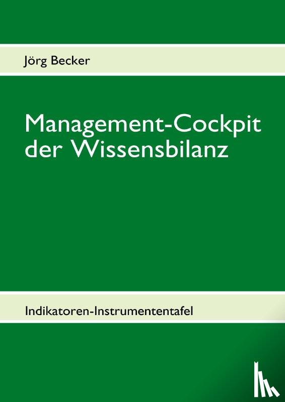 Becker, Jörg - Management-Cockpit der Wissensbilanz
