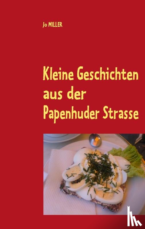 Miller, Media Researcher Jo - Kleine Geschichten aus der Papenhuder Strasse