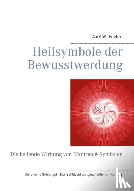 Englert, Axel W - Heilsymbole der Bewusstwerdung