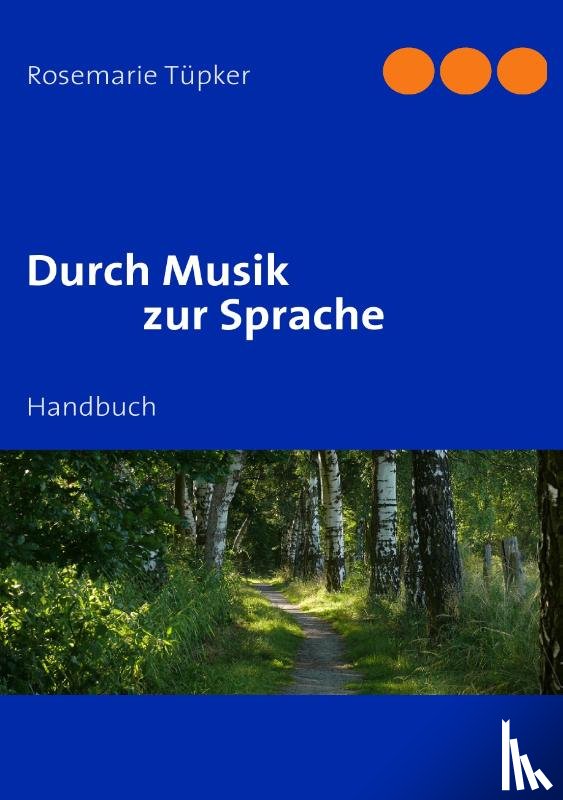 Tupker, Rosemarie - Durch Musik zur Sprache