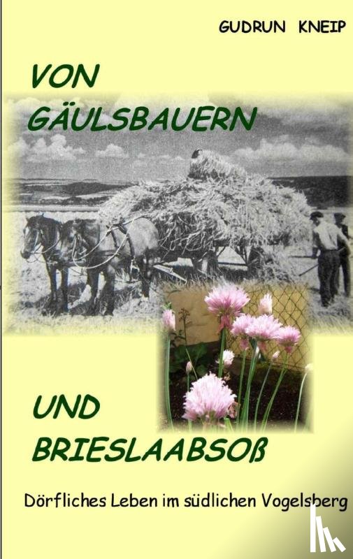 Kneip, Gudrun - Von Gaulsbauern und Briesslaabsoss