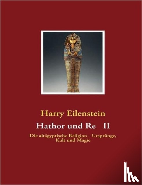 Harry Eilenstein - Hathor Und Re II