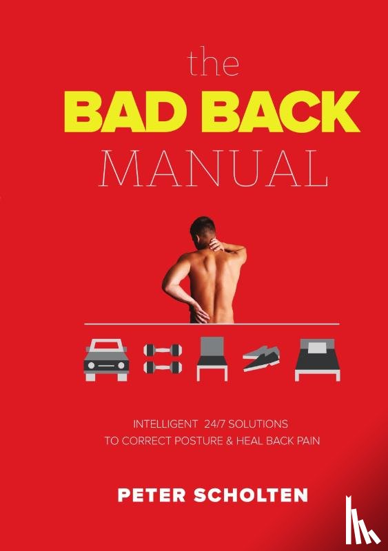 Scholten, Dr Peter (Erasmus University Rotterdam) - The Bad Back Manual