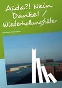 Michels, Sylvia - Aida?! Nein Danke! / Wiederholungstäter