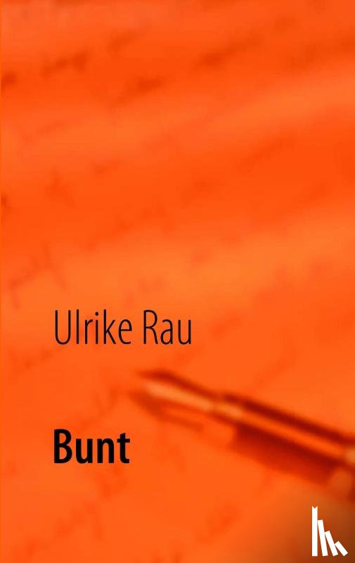 Rau, Ulrike - Bunt