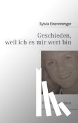 Eisenmenger, Sylvia - Geschieden, weil ich es mir wert bin