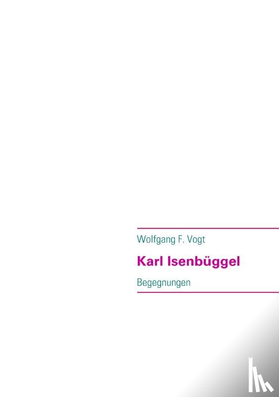 Vogt, Wolfgang F. - Karl Isenbüggel