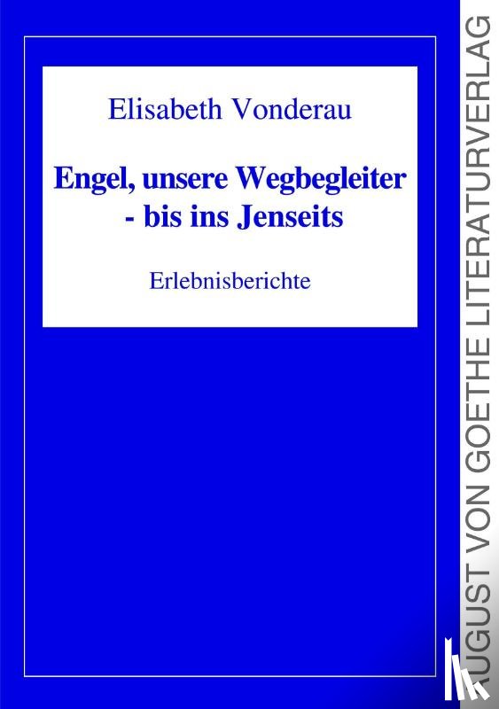 Vonderau, Elisabeth - Engel, unsere Wegbegleiter - bis ins Jenseits