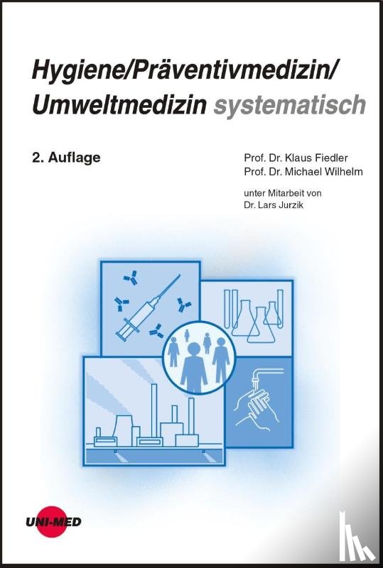 Fiedler, Klaus, Wilhelm, Michael - Hygiene / Präventivmedizin / Umweltmedizin systematisch