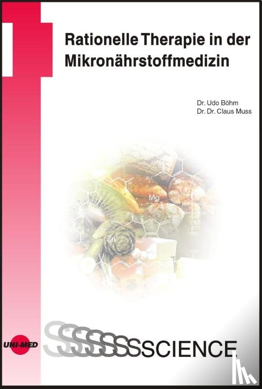 Böhm, Udo, Muss, Claus - Rationelle Therapie in der Mikronährstoffmedizin