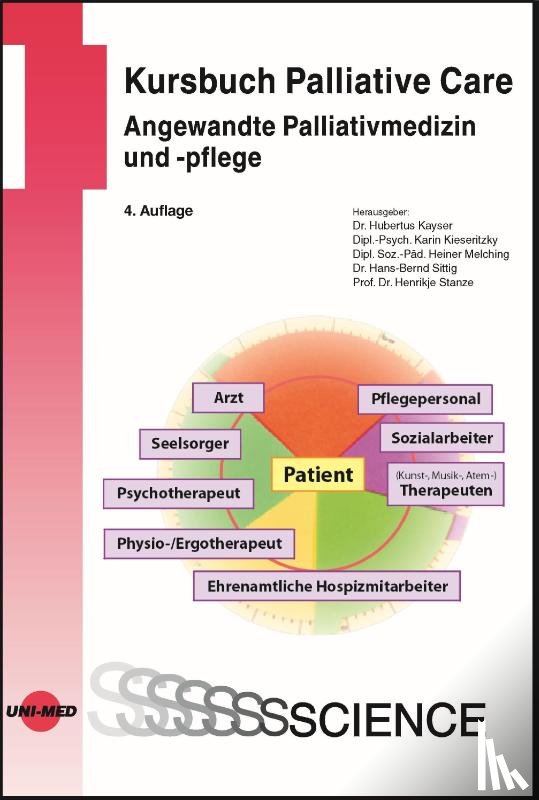 Kayser, Hubertus, Kieseritzky, Karin, Melching, Heiner, Sittig, Hans-Bernd - Kursbuch Palliative Care. Angewandte Palliativmedizin und -pflege