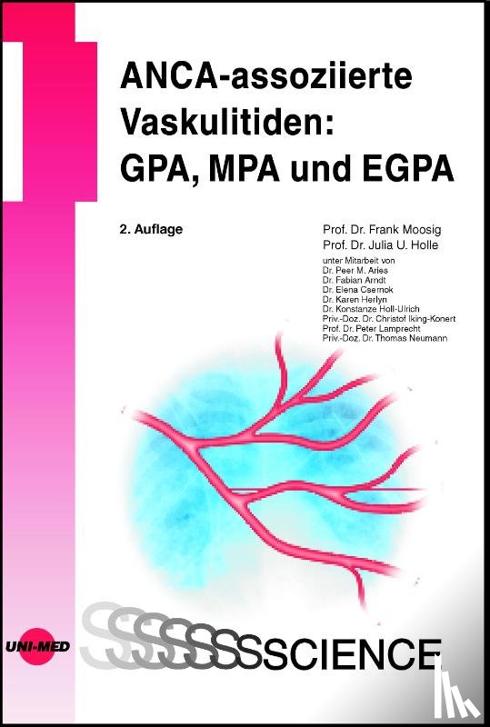 Moosig, Frank, Holle, Julia U. - ANCA-assoziierte Vaskulitiden: GPA, MPA und EGPA