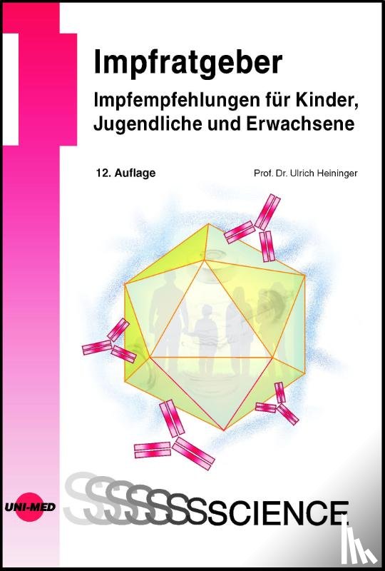 Heininger, Ulrich - Impfratgeber - Impfempfehlungen für Kinder, Jugendliche und Erwachsene