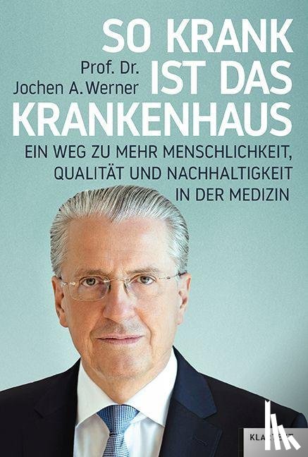 Werner, Jochen A. - So krank ist das Krankenhaus