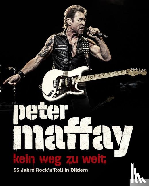 Maffay, Peter - Peter Maffay. Kein Weg zu weit.