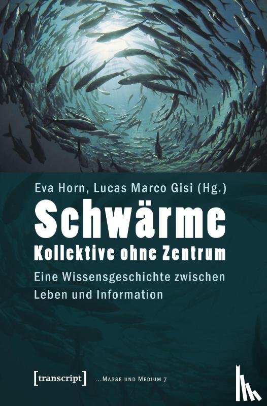  - Schwärme - Kollektive ohne Zentrum