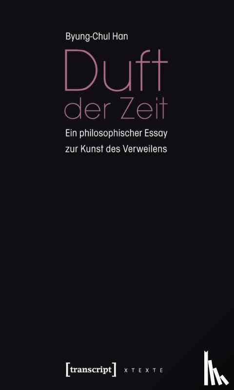 Han, Byung-Chul - Duft der Zeit