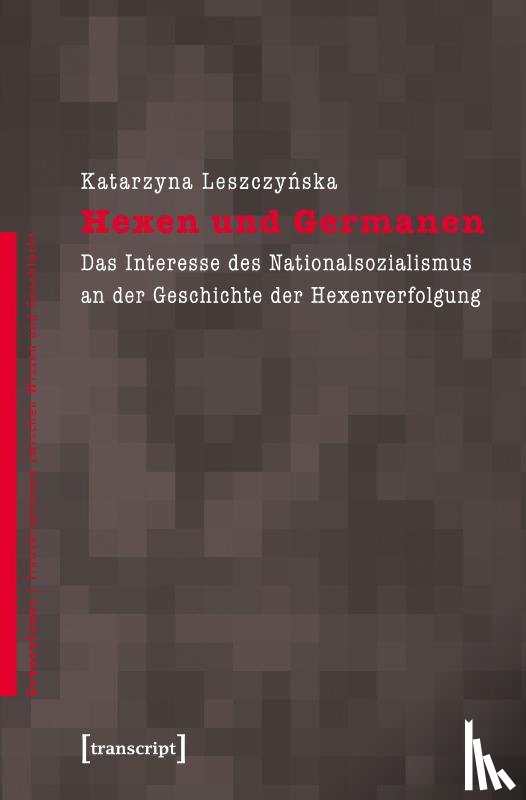 Leszczynska, Katarzyna - Hexen und Germanen