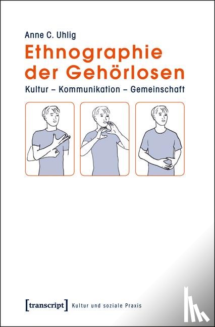 Uhlig, Anne C. - Ethnographie der Gehörlosen