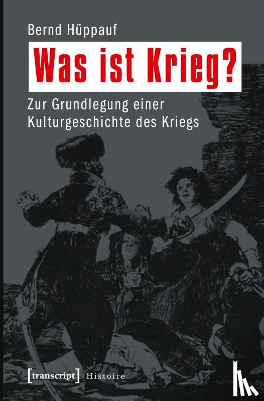 Hüppauf, Bernd - Was ist Krieg?