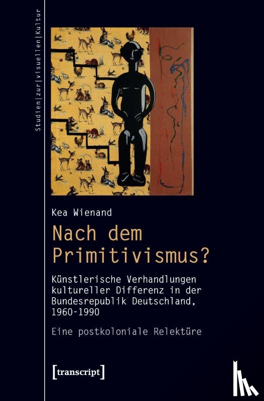 Wienand, Kea - Nach dem Primitivismus?