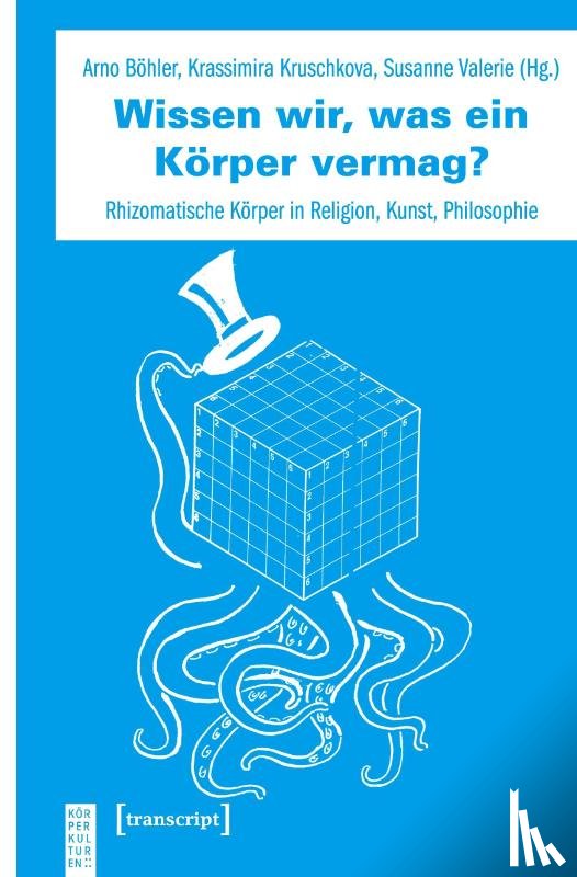  - Wissen wir, was ein Körper vermag?