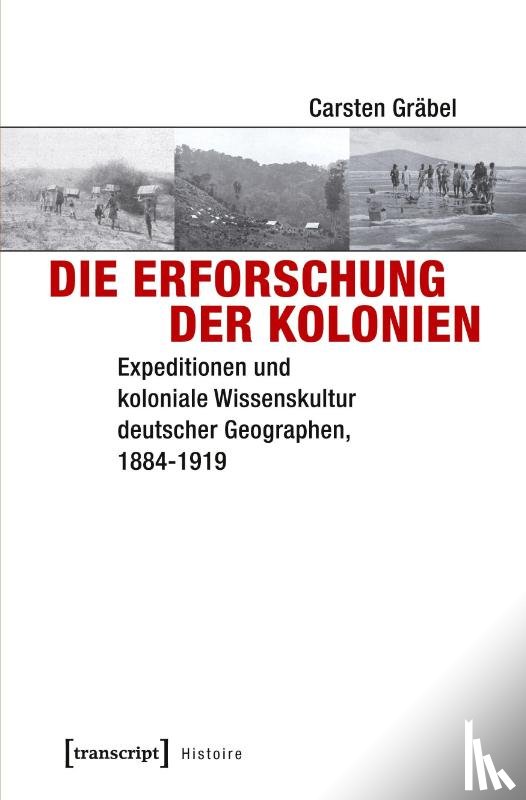 Gräbel, Carsten - Die Erforschung der Kolonien
