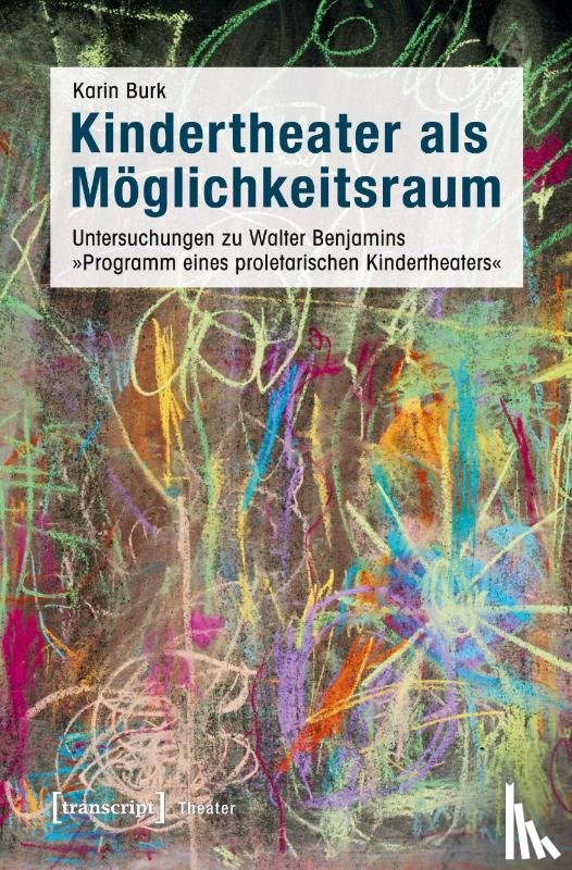Burk, Karin - Kindertheater als Möglichkeitsraum