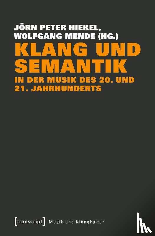  - Klang und Semantik in der Musik des 20. und 21. Jahrhunderts