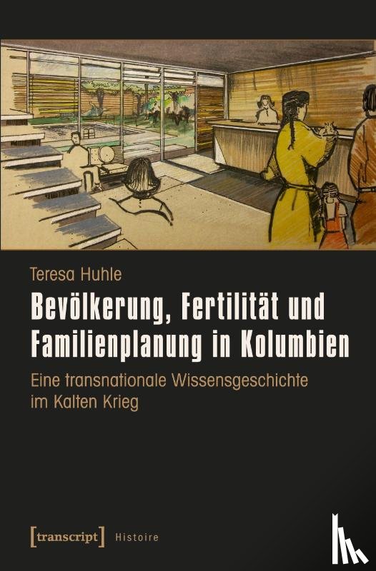 Huhle, Teresa - Bevölkerung, Fertilität und Familienplanung in Kolumbien