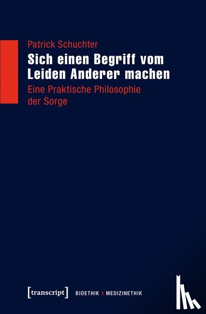 Schuchter, Patrick - Sich einen Begriff vom Leiden Anderer machen