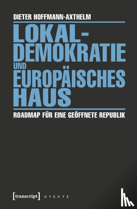 Hoffmann-Axthelm, Dieter - Lokaldemokratie und Europäisches Haus