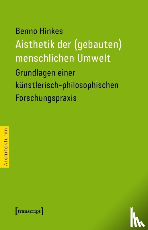 Hinkes, Benno - Aisthetik der (gebauten) menschlichen Umwelt