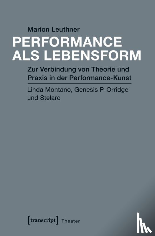 Leuthner, Marion - Performance als Lebensform