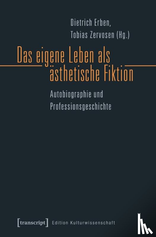  - Das eigene Leben als ästhetische Fiktion