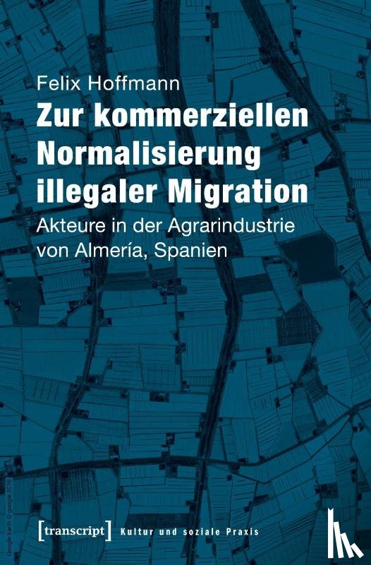 Hoffmann, Felix - Zur kommerziellen Normalisierung illegaler Migration
