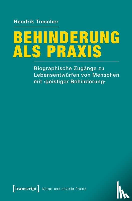 Trescher, Hendrik - Behinderung als Praxis