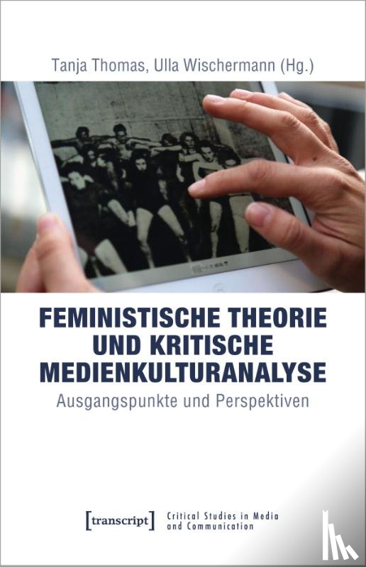  - Feministische Theorie und Kritische Medienkulturanalyse
