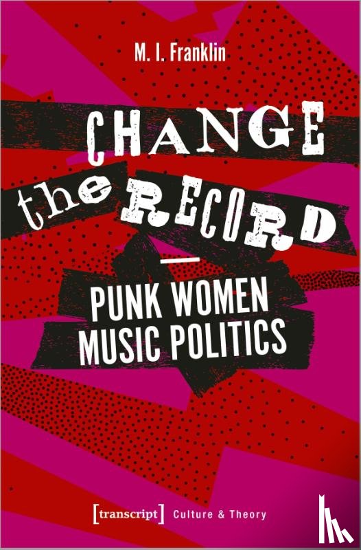 Franklin, Marianne - Change the Record - Punk Women Music Politics