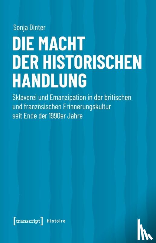 Dinter, Sonja - Die Macht der historischen Handlung