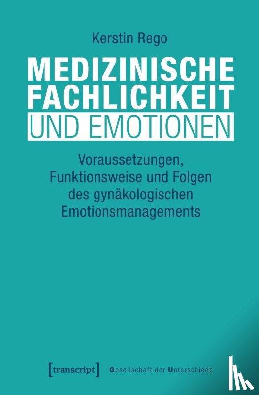 Rego, Kerstin - Medizinische Fachlichkeit und Emotionen