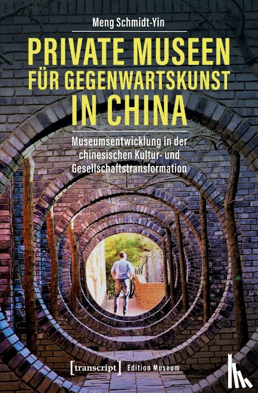 Schmidt-Yin, Meng - Private Museen für Gegenwartskunst in China
