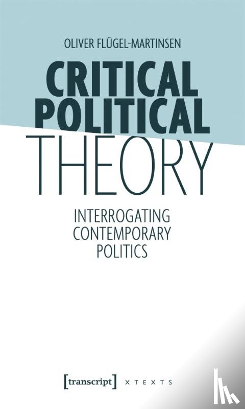 Flugel-Martinsen, Oliver (<p>Oliver Flugel-Martinsen - Critical Political Theory