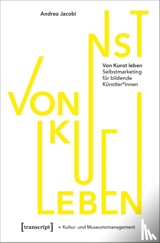 Jacobi, Andrea - Von Kunst leben