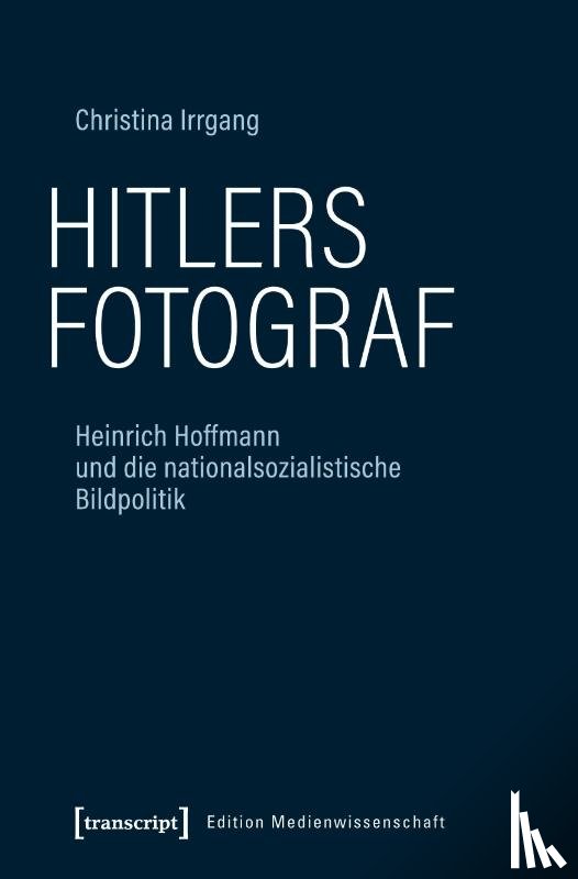 Irrgang, Christina - Hitlers Fotograf