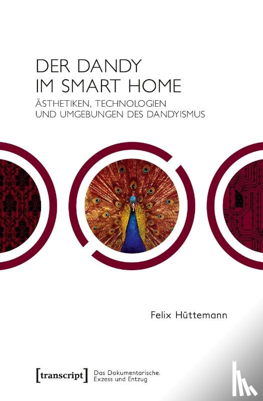 Hüttemann, Felix - Der Dandy im Smart Home