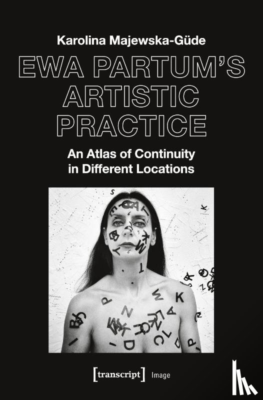 Majewska–gude, Karolina - Ewa Partum's Artistic Practice – An Atlas of Continuity in Different Locations