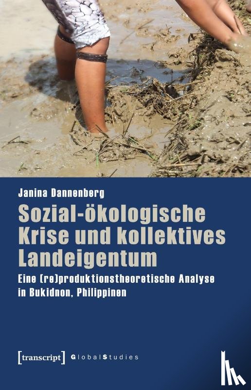 Dannenberg, Janina - Sozial-ökologische Krise und kollektives Landeigentum