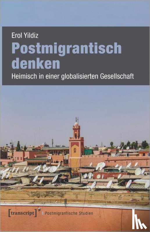 Yildiz, Erol - Postmigrantisch denken