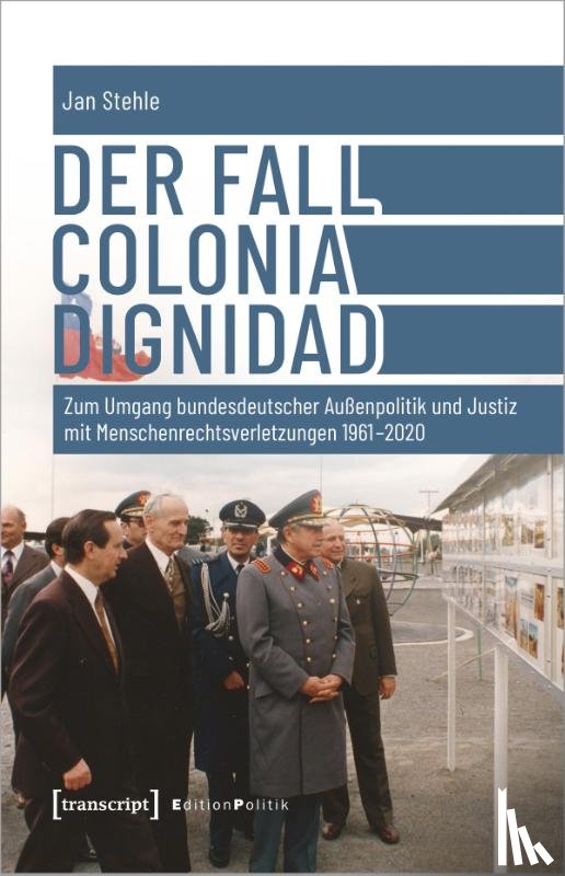 Stehle, Jan - Der Fall Colonia Dignidad
